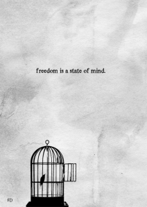 Freedom is a state of mind